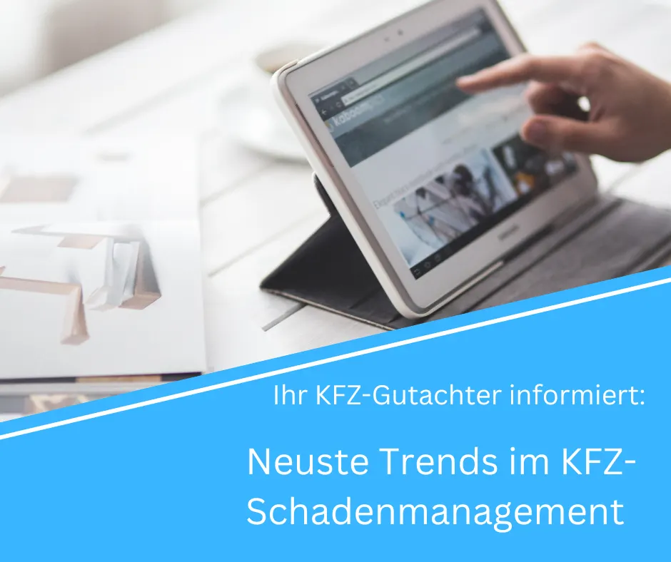 Neueste Trends im KFZ-Schadenmanagement